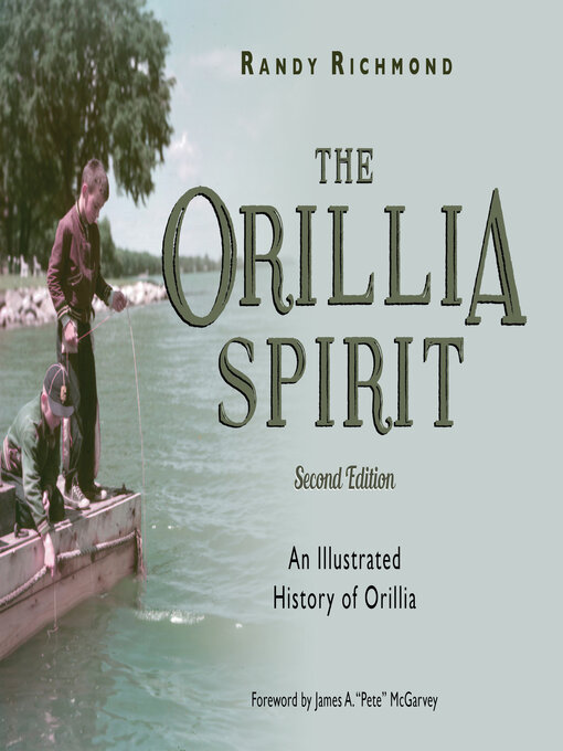 Title details for The Orillia Spirit by Randy Richmond - Available
